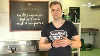 Kürbiskernöl Butterfisch auf Krenpüree vom Steirerkraft Rezepte Rocker 2015 Richard Herzog [upl. by Aikemot]