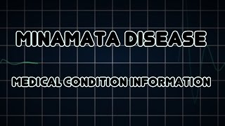 Minamata disease Medical Condition [upl. by Dleifrag]