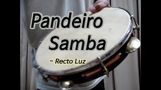 브라질 탬버린 빤데이루 연주  Pandeiro Samba Brazilian Groove  렉토 루즈 Recto Luz [upl. by Adnilahs]