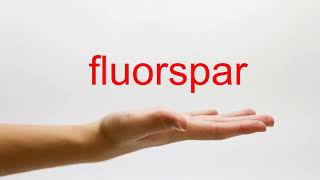 How to Pronounce fluorspar  American English [upl. by Rekcut]