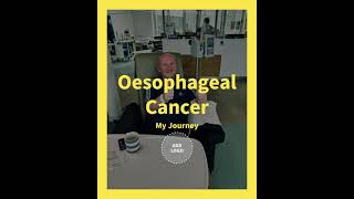 Oesophageal Cancer My Journey Introduction and WHY [upl. by Durware]