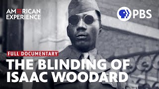 The Blinding of Isaac Woodard  Full Documentary  AMERICAN EXPERIENCE  PBS [upl. by Ahsinhoj]