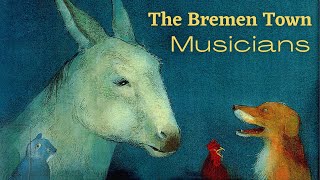 🐓 The Bremen Town Musicians 🐕 Kids Book Fairytale Brothers Grimm Read Aloud Classic [upl. by Ramsdell107]