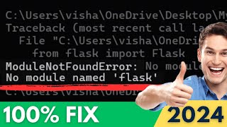 FIXED ModuleNotFoundError No Module Named Flask in Python 312 2024 Update [upl. by Witha335]