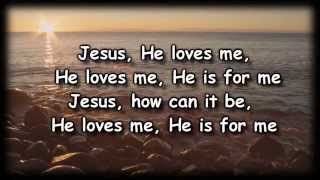 Jesus Loves Me  Chris Tomlin  Worship Video with lyrics [upl. by Dranrev637]