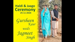 HALDI AND JAAGO CEREMONY  GURSHEEN KAUR WEDS JAGMEET SINGH [upl. by Ydnal]