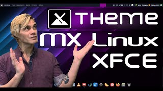 MX Linux 21 XFCE Theming Guide Step by step [upl. by Seema]