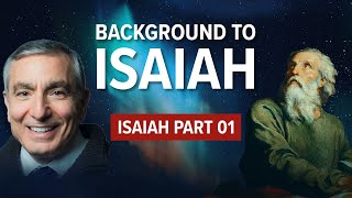 Isaiah Part 01  Background to Isaiah [upl. by Lednahc]