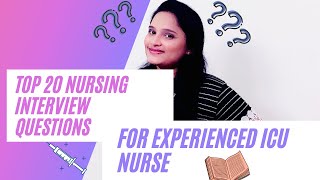 Nursing Interview questions and Answers  TOP 20 Interview Question for Exp ICU Nurse 🥇 [upl. by Soisinoid]