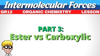 Intermolecular Forces Organic Chemistry Grade 12  Ester vs Carboxylic Acid [upl. by Colman]