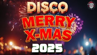 Disco Merry Christmas 2025 🎅🏼 Disco Christmas Medley🌞The Best Disco Christmas Playlist 2025 🎉 [upl. by Claudy780]