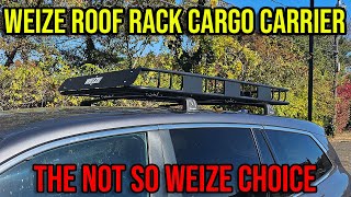 WEIZE ROOF RACK CARGO CARRIER DESIGN FLAW AND ISSUES [upl. by Damle52]