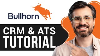 Bullhorn CRM amp ATS Tutorial  How to Use Bullhorn for Beginners [upl. by Marras]