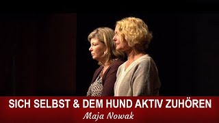 DER STILLE RAUM  Sich selbst amp dem Hund aktiv zuhören  Ein Erlebnisabend mit Maja Nowak [upl. by Mikahs]