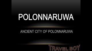 Ancient City of Polonnaruwa  Sri Lanka in Ultra HD  polonnaruwa rajadaniya in English  Travel Boy [upl. by Cooley]