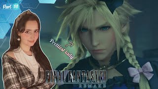 Cloud SO PRETTY  Final Fantasy 7 Remake  Pt 18 [upl. by Waverley]