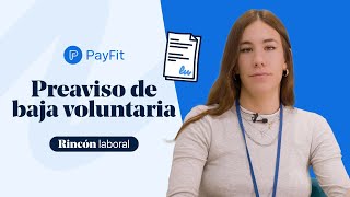 ¿Qué es el preaviso de baja voluntaria  Rincón Laboral ⚖️ [upl. by Zerla]