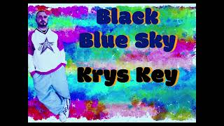 Krys Key  Black blue Sky  Audio [upl. by Ihcehcu]