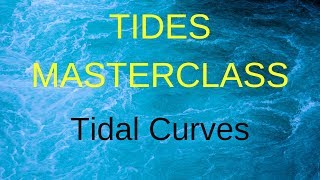 Tides Masterclass  Tidal Heights and Tidal Curves [upl. by Gagnon754]