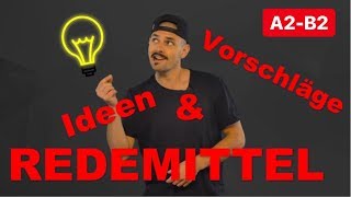 REDEMITTEL IV – VORSCHLÄGE IDEEN VORSCHLAGEN – DEUTSCH SPRECHEN LERNEN  A2 B1 B2 [upl. by Ollie197]