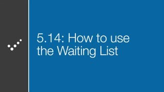 How to use the Waiting List [upl. by Wood]