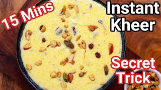 Instant Rice Kheer Recipe in 15 Mins  New amp Simple Secret Trick  Instant Rice Payasam Dessert [upl. by Daly]