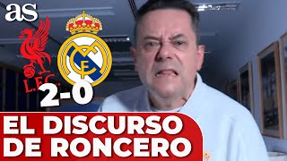 RONCERO HUNDIDO tras el LIVERPOOL 2 REAL MADRID 0 y su REFLEXIÓN por la SITUACIÓN en CHAMPIONS [upl. by Adnirol780]