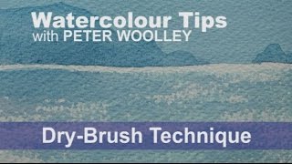 Watercolour Tip from PETER WOOLLEY Dry Brush Technique [upl. by Olympia]