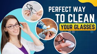 The Right Way To Clean Your Glasses Hidden Tricks You Should Know [upl. by Elka]