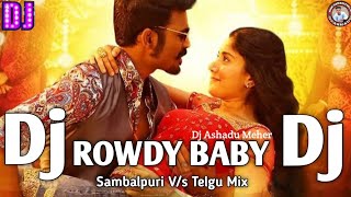 Rowdy Baby Song Dj  Sambalpuri Dj Song 2024  Sambalpuri Song 2024  Dj Ashadu Meher [upl. by Dolora]