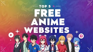 Top 5 MustVisit Free Anime Sites for Every Fan  part2 [upl. by Akinar]