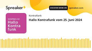 Hallo Kontrafunk vom 25 Juni 2024 mit Achim Winter [upl. by August720]