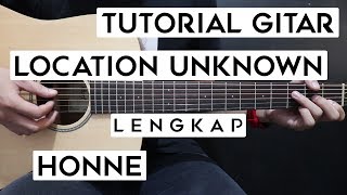 Tutorial Gitar HONNE  Location Unknown  Lengkap Dan Mudah [upl. by Nairam]