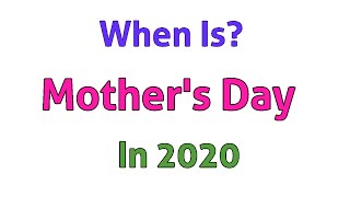 When Is Mothers Day 2020  Mothers Day Date 2020 [upl. by Philippa]