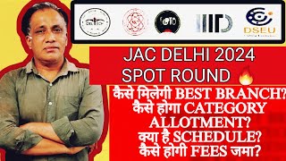 JAC DELHI SPOT 2024 SCHEDULEALLOTMENTFEES and Category expected CutoffJAC DELHI 2024 spot round [upl. by Anna-Maria]