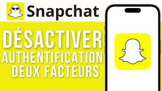 Comment Désactiver lAuthentification à Deux Facteurs Sur Snapchat  FACILE [upl. by Nailliw410]