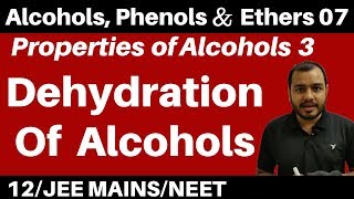 Alcohols Phenolsn Ethers 07 II Properties Of Alcohols 3  Dehydration Of Alcohols JEENEET [upl. by Ateerys353]