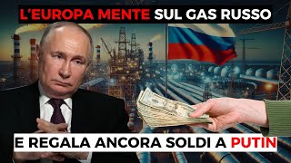 Ecco come lEuropa Arricchisce Putin [upl. by Lilly]