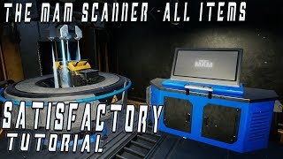 Satisfactory Tutorial E26 MAM Scanner The Complete Guide [upl. by Richella]