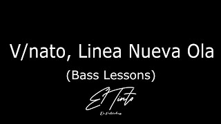 Bass Lessons  Linea Nueva Ola  Vnato  El Tinto de PatiñoBass  leccionesdebajo bass [upl. by Gapin]