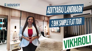 Adityaraj Landmark Vikhroli  2 BHK Sample Flat Tour  Adityaraj Vikhroli East [upl. by Leasia]