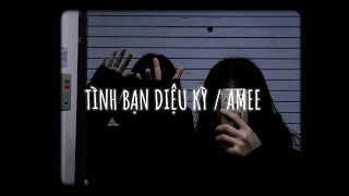 「Lyrics」Tình Bạn Diệu Kỳ  Amee x Ricky Star x Lăng LD  Đưa tay đây nào Mãi bên nhau bạn nhớ [upl. by Tome]