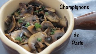 Préparer des champignons de Paris  recette facile [upl. by Sucramaj406]