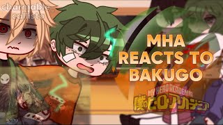 MHABNHA REACT TO BAKUGO KATSUKI💥☠️ [upl. by Cynera952]