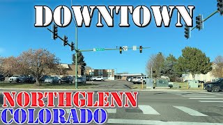 Northglenn  Colorado  4K Downtown Drive [upl. by Nnawaj]