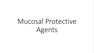 Mucosal Protective Agents  Pharmacology [upl. by Loughlin]