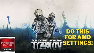 Escape from Tarkov AMD Settings 2024 [upl. by Freed]