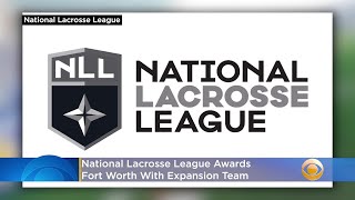 National Lacrosse League Announces Fort Worth Expansion Team Set To Play In Dickies Arena In 2021 [upl. by Yngiram]