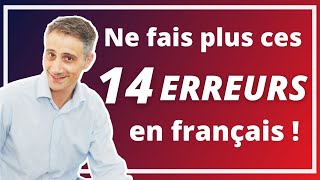 Ne fais plus ces 14 ERREURS  ❌❌ Les erreurs les plus courantes des élèves de français [upl. by Annayoj]