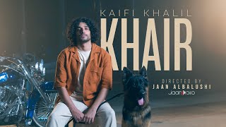 Kaifi Khalil  KHAIR Official Music Video [upl. by Suoivatco787]